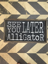 See You Later Alligator