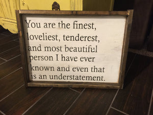 You Are The Finest/Loveliest/Tenderest