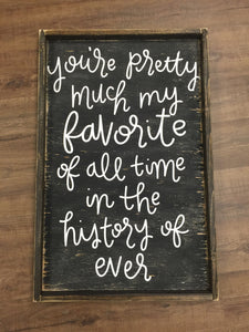 You're Pretty Much My Favorite