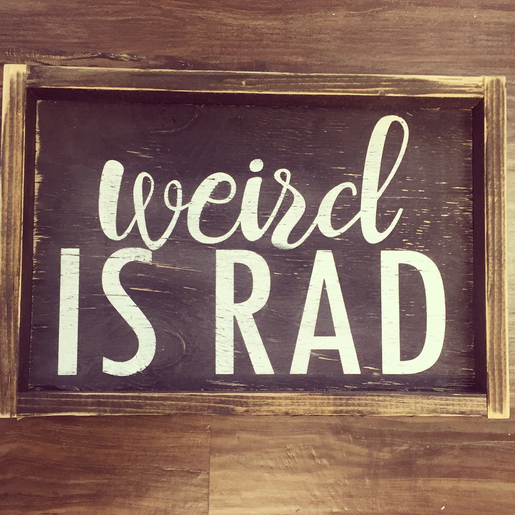 Weird Is Rad