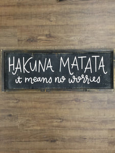 Hakuna Matata Wood Sign