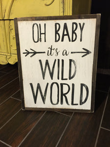 Oh Baby It'a A Wild World