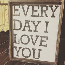 Every Day I Love You