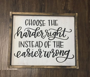 Choose The Harder Right