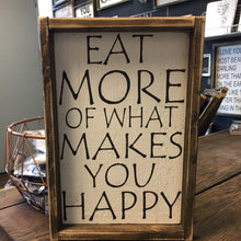 Eat More Of What Makes You Happy