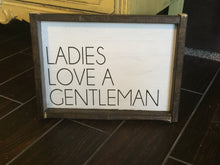 Ladies Love A Gentleman Large or Small