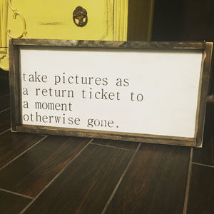 Take Pictures As a Return Ticket