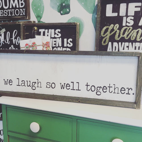We Laugh So Well Together