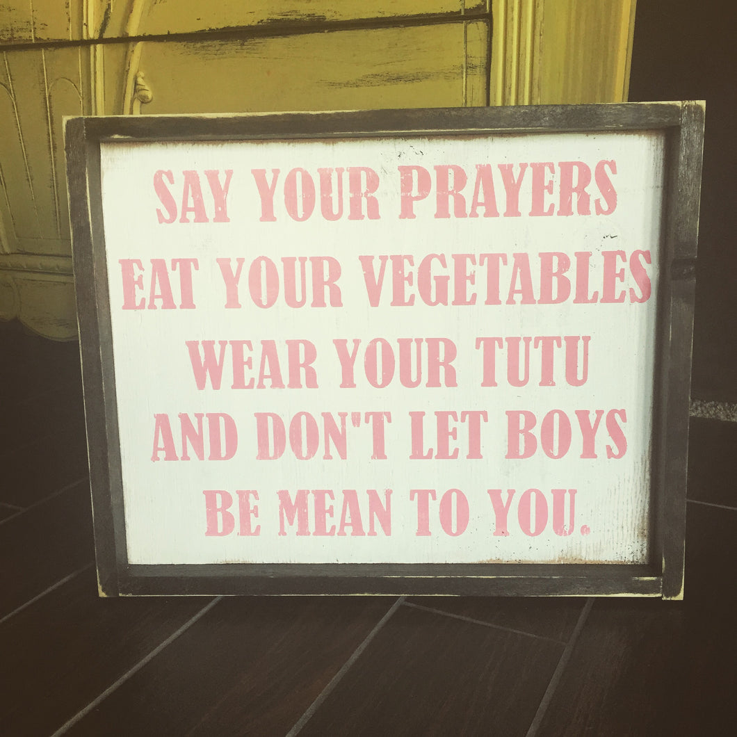 Say Your Prayers Eat Your Vegetables