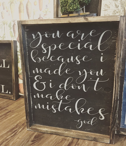 You Are Special Because I Made You