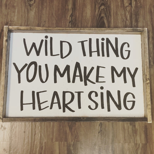 Wild Thing You Make My Heart Sing