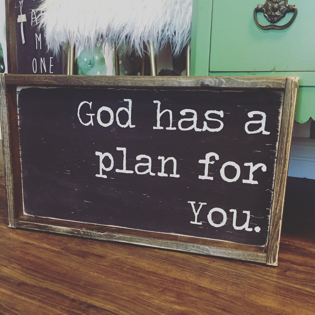God Has A Plan For You
