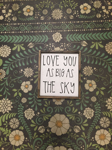 Love You As Big As The Sky