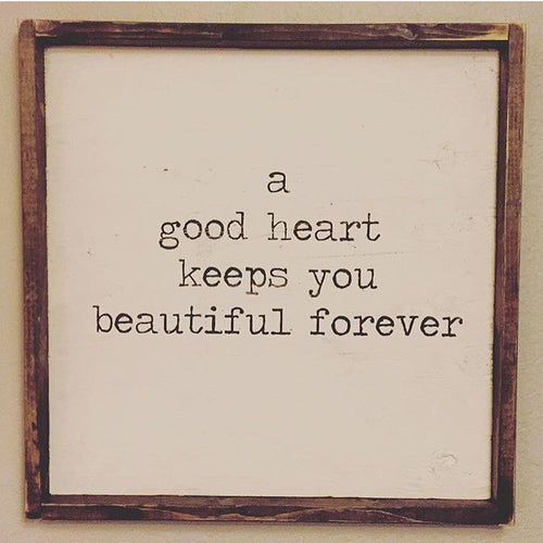 A Good Heart Keeps You