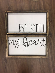 Be Still My Heart - Double Set Sign