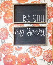 Be Still My Heart - Double Set Sign