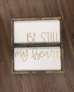 Be Still My Heart - Double Set Sign