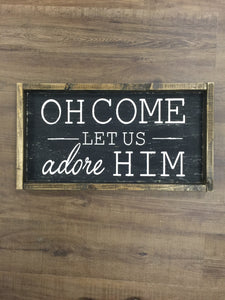 Oh Come Let Us Adore Him