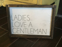 Ladies Love A Gentleman Large or Small