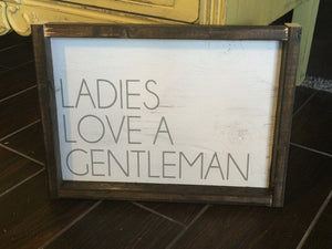 Ladies Love A Gentleman Large or Small