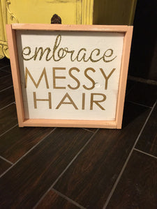 Embrace Messy Hair