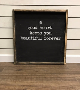 A Good Heart Keeps You