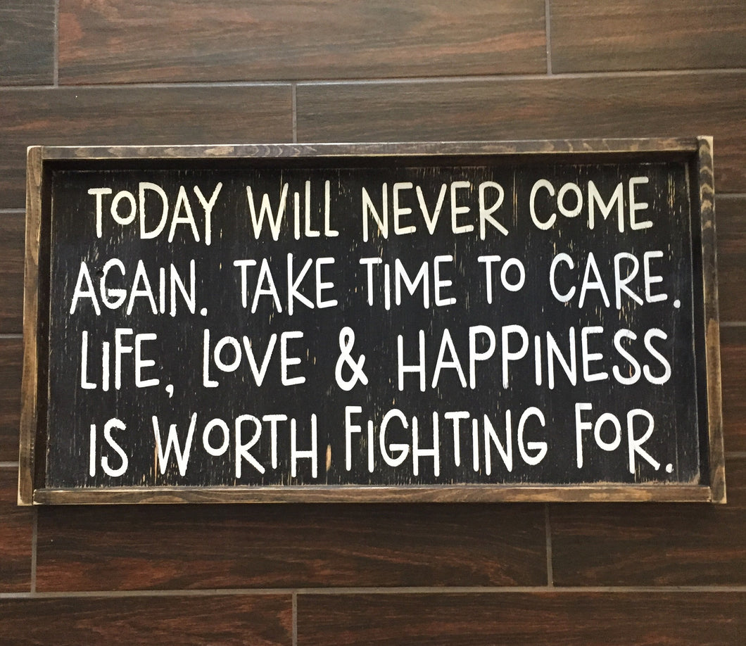 Today Will Never Come Again