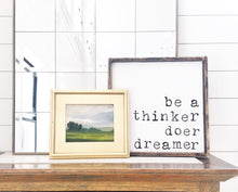 Be a Thinker Doer Dreamer