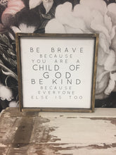 Be Brave Because You Are A Child of God
