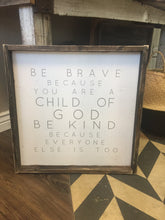 Be Brave Because You Are A Child of God