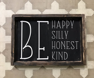 BE Happy Silly Honest Kind