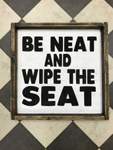 Be Neat And Wipe The Seat