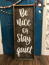 Be Nice Or Stay Quiet