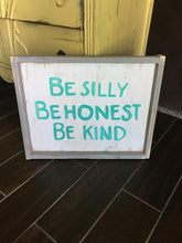 Be Silly Be Honest Be Kind