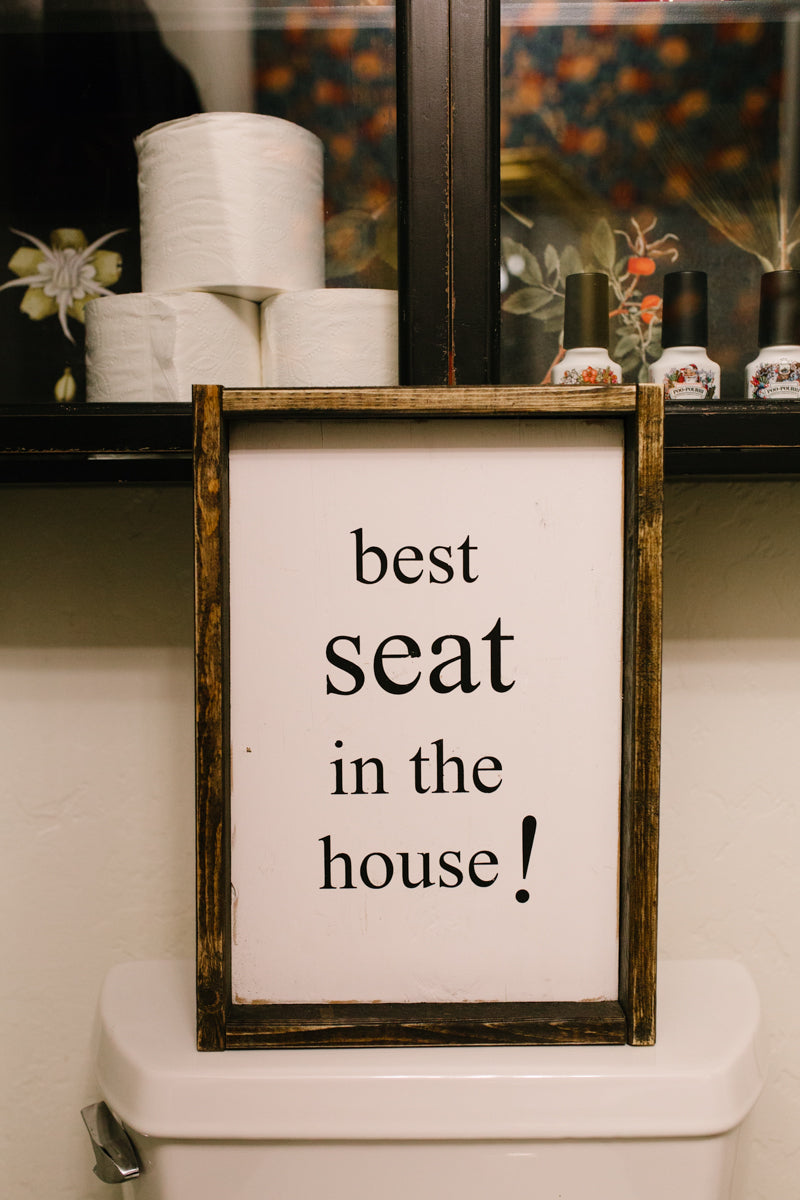 Best Seat In The House - Wood Sign