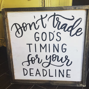 Don't Trade God's Timing