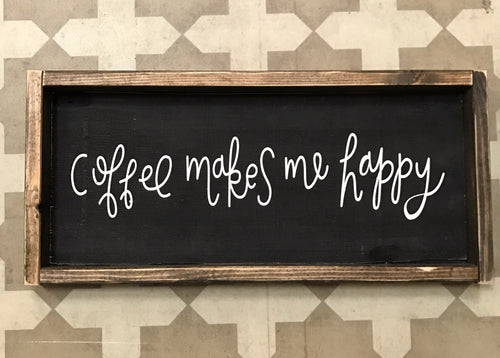 Coffee Makes Me Happy