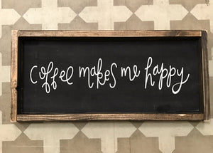 Coffee Makes Me Happy