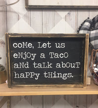 Come Let Us Enjoy A Taco