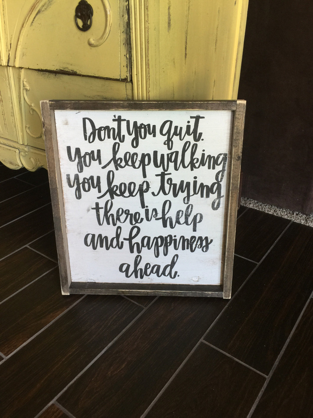 Don't You Quit You Keep Walking