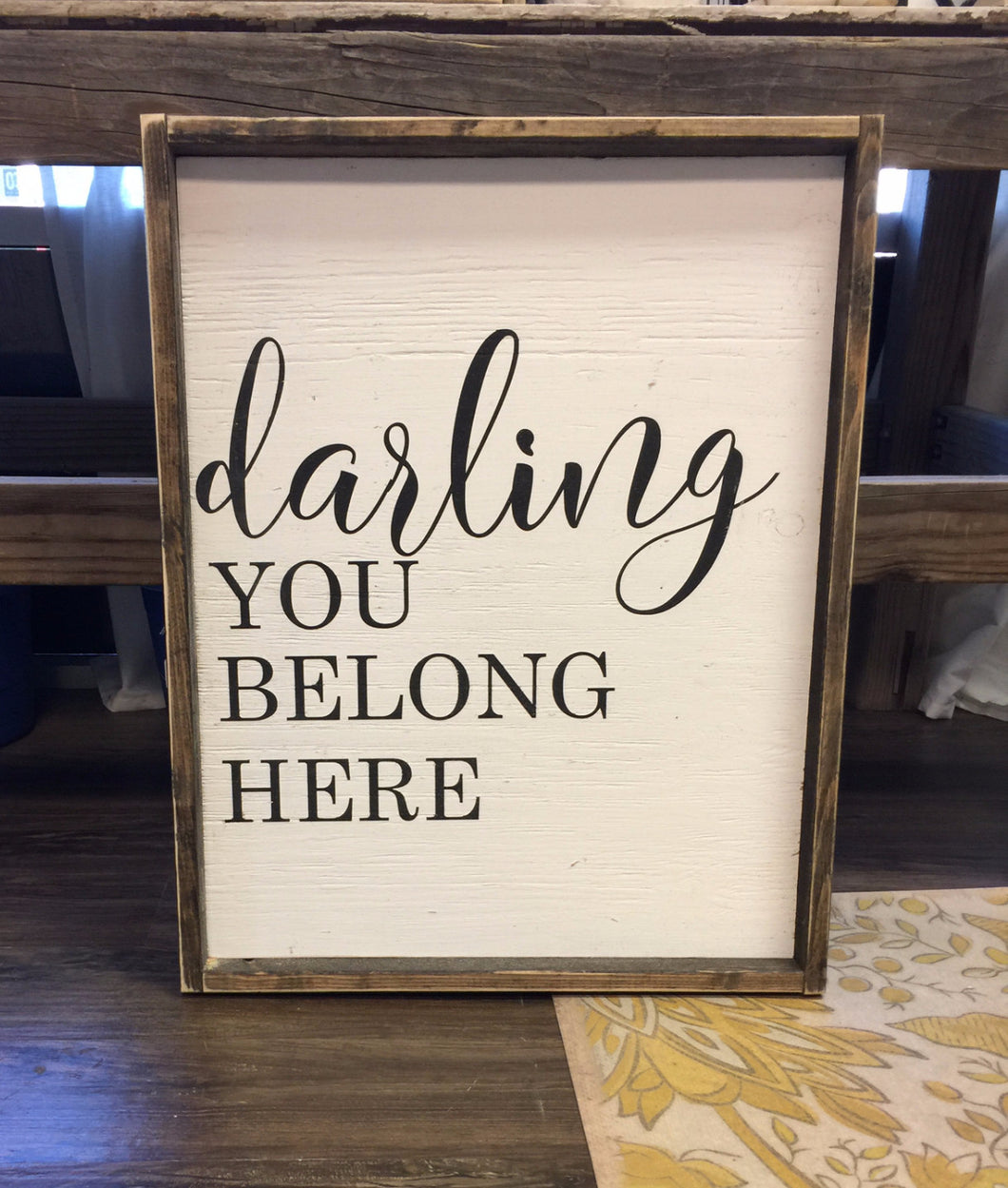 Darling you belong here