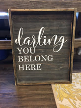 Darling you belong here
