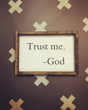 Trust Me God.