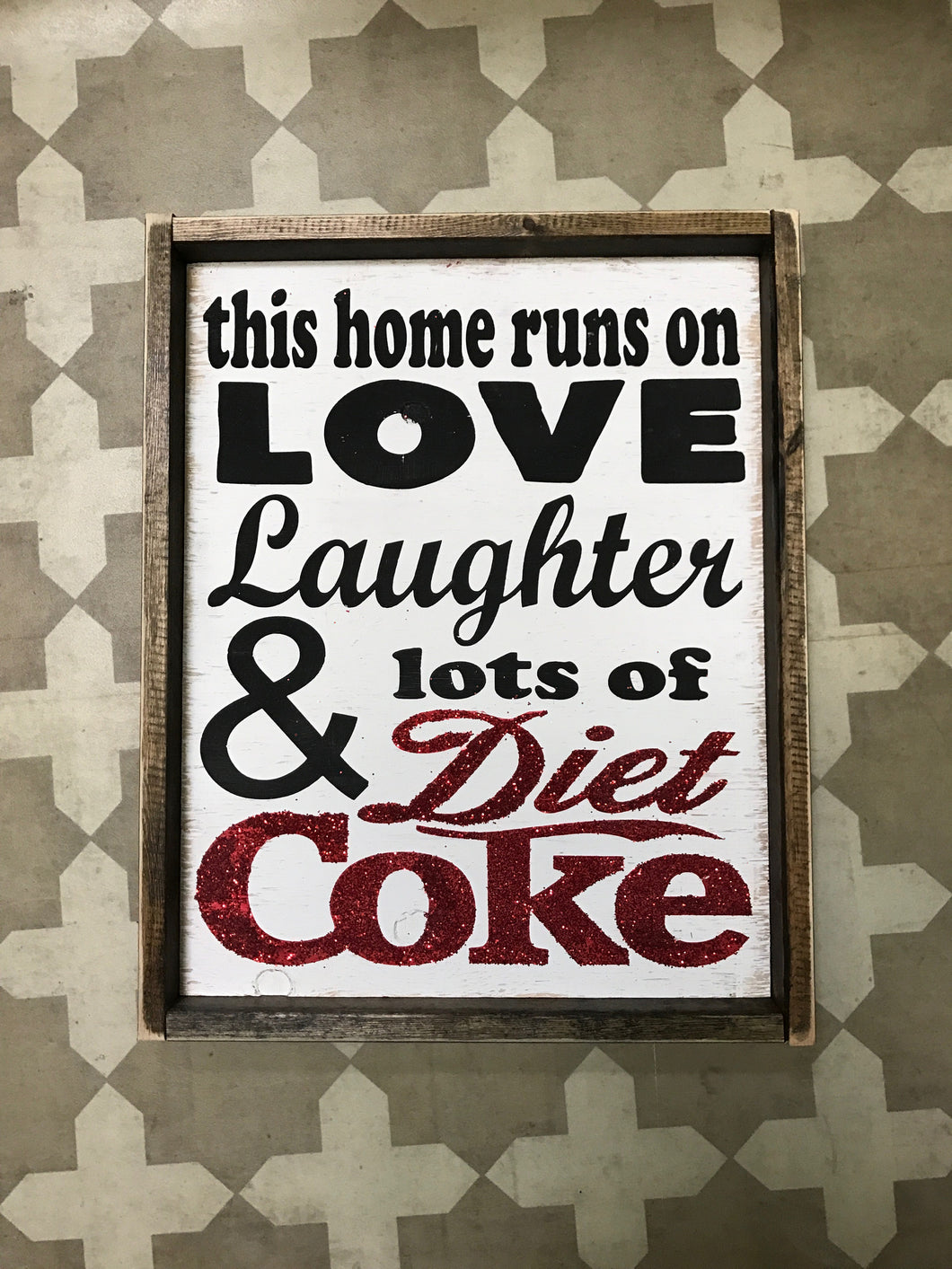 This Home Runs On - Diet Coke