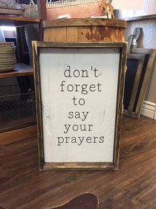 Don't Forget To Say Your Prayers
