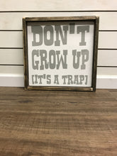 Don't Grow Up It's A Trap