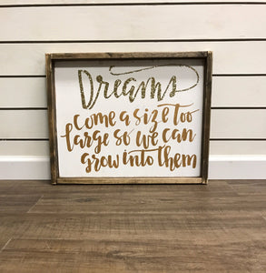 Dreams Come A Size Too Large