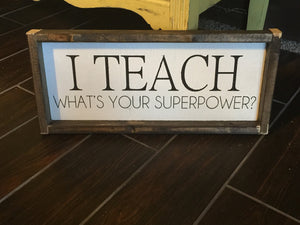 I Teach, What's Your Superpower?