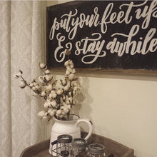 Put Your Feet Up And Stay Awhile