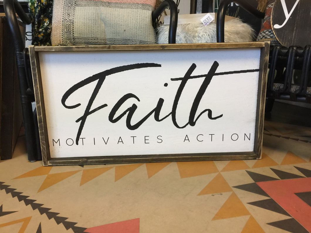 Faith Motivates Action